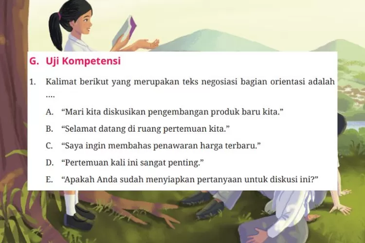 Bahasa Indonesia kelas 10 SMA/MA/SMK halaman 157-162 Uji Kompetensi Bab 4 Kurikulum Merdeka: Teks negosiasi bagian orientasi