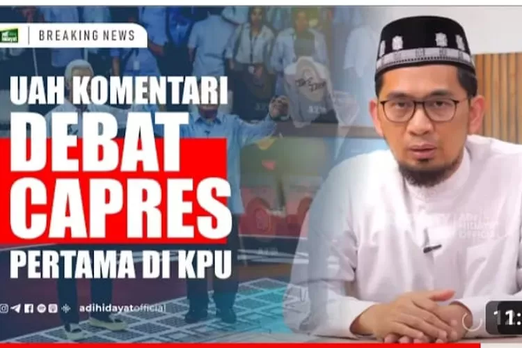 Ustadz Adi Hidayat Buka Suara Mengenai Debat Capres Pertama di KPU (Tangkapan Layar Google Ustadz Adi Hidayat Buka Suara Mengenai Debat Capres Pertama di KPU)