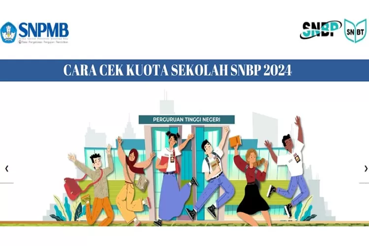 TERBARU! Cara Cek Kuota Sekolah SNBP 2024 Hingga Syarat Siswa Eligible ...