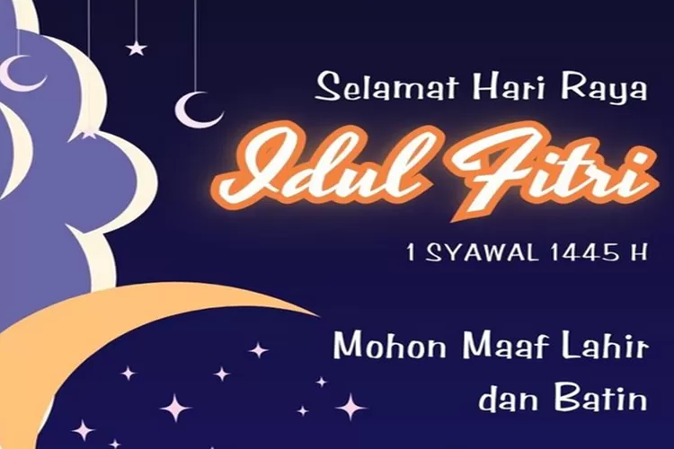 Kumpulan Ucapan Selamat Hari Raya Idul Fitri H Terbaik Paling Menyentuh Untuk Kata Kata