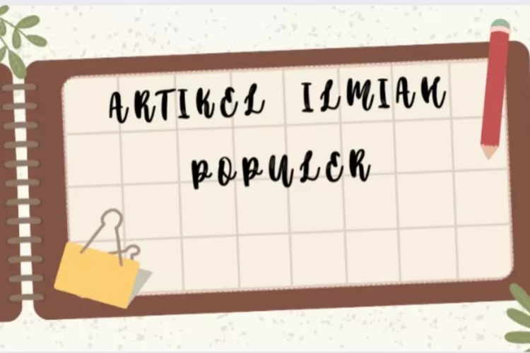 Artikel Ilmiah Populer (canva)