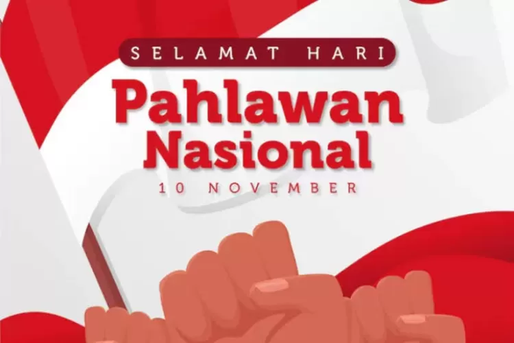 Susunan Upacara Hari Pahlawan 10 November 2023: Mengenang Para Pejuang ...