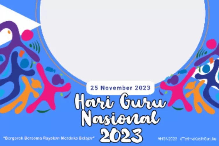 LENGKAP! 35 Link Download Twibbon Hari Guru Nasional 2023 Gratis, Ada ...