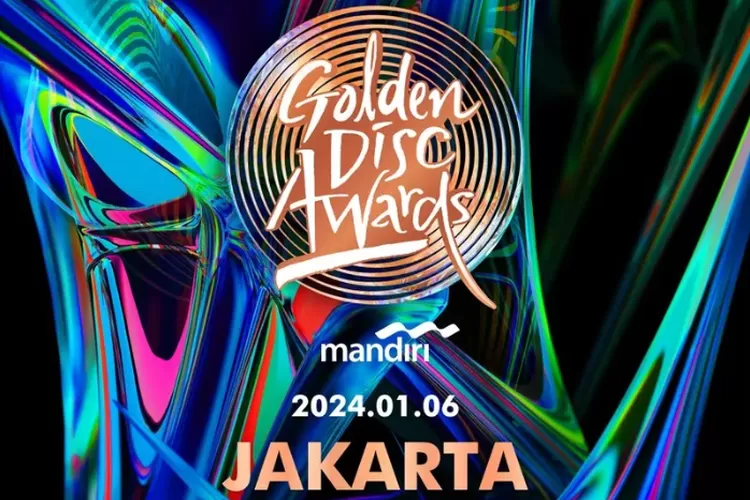 Beli Tiket Golden Disc Awards GDA 2024 dengan Cara Ini Cek Harga Tiket