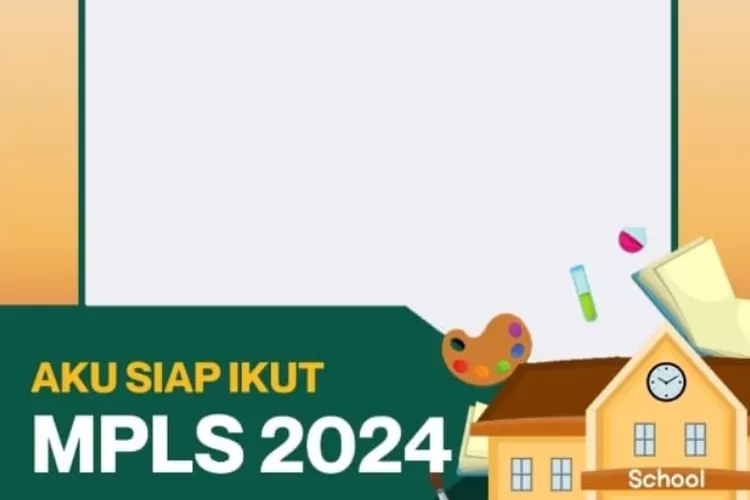 TINGGAL KLIK! Kumpulan Link Twibbon MPLS 2024 Dari SD Hingga SMA Dengan ...