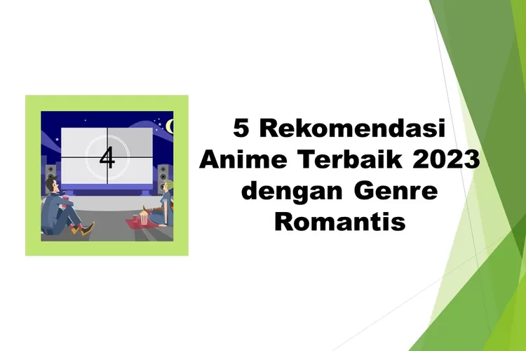 5 Rekomendasi Anime Terbaik 2023 Dengan Genre Romantis Yang Bisa Buat Penonton Baper About Malang 0526