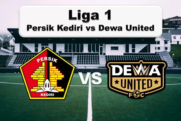 Prediksi BRI Liga 1 Persik Vs Dewa United, Head To Head Hingga Susunan ...