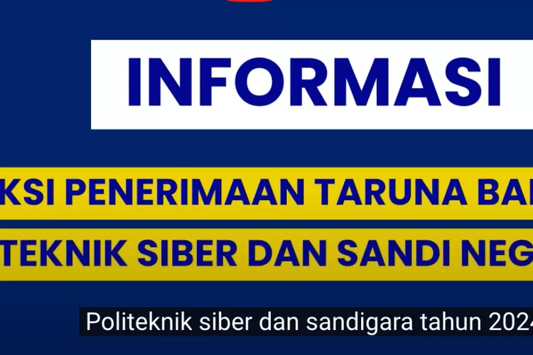Penjelasan tentang pengumuman SPTB Poltek Siber 2024. (Foto/YouTube.)