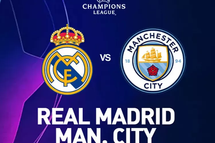 Link Streaming Gratis Anti Blokir Real Madrid vs Manchester City Fase Knockout Liga Champions.