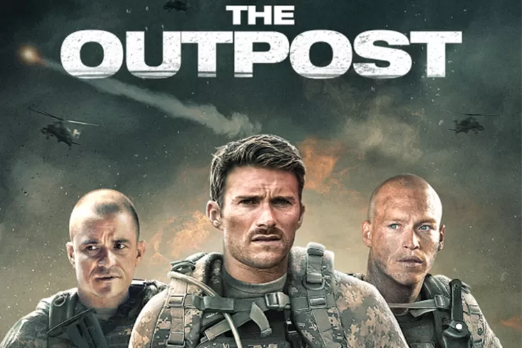 Sinopsis Film The Outpost Tayang di Bioskop Trans TV Malam Ini, Kisah Perjuangan Pasukan AS Menghadapi Tentara Taliban.