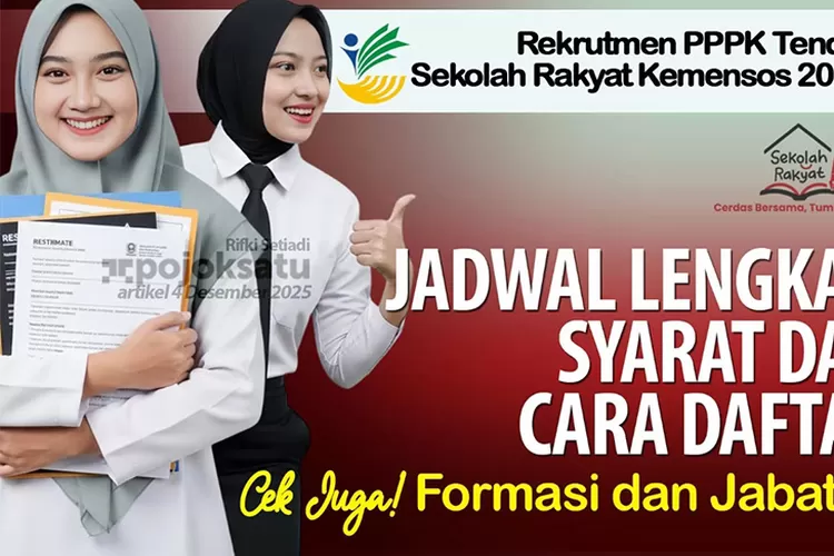 Kemensos merilis 3.003 formasi PPPK Sekolah Rakyat dalam pengumuman resmi 4 Desember 2025. Foto: Pojoksatu.id