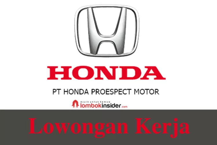 Segera Merapat! Lowongan Kerja Terbaru 2024 Di PT Honda Prospect Motor ...