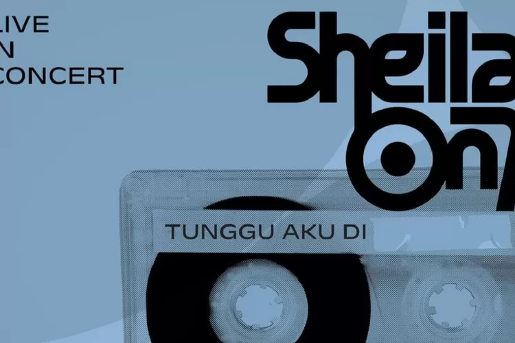 Harga Tiket Konser Sheila On 7 Tunggu Aku Di Lima Kota, Seperti Ini ...