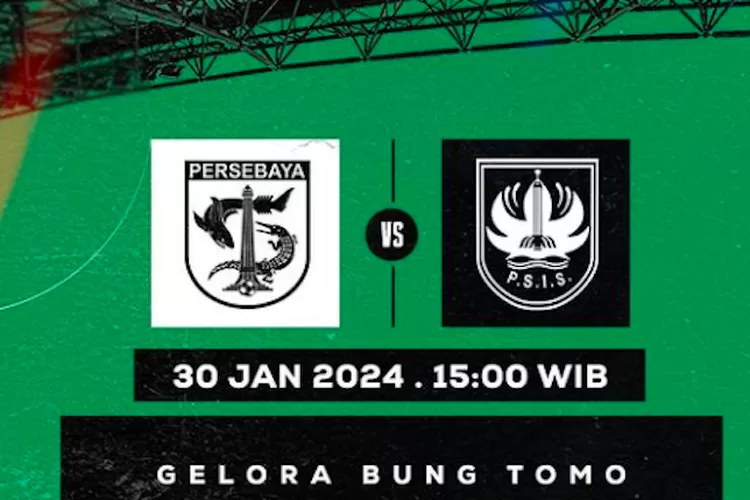 Link Live Streaming Persebaya Vs PSIS Liga 1 Hari Ini 30 Januari 2024 ...