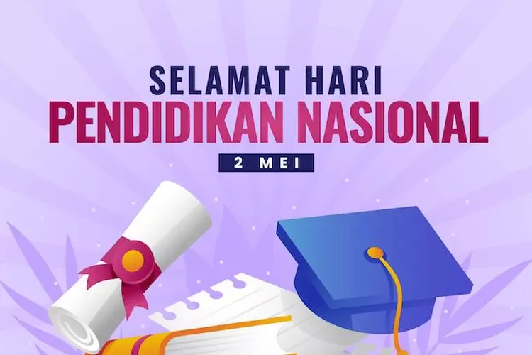 15 Ucapan Selamat Hari Pendidikan Nasional Singkat Dan Bermakna, Cocok ...