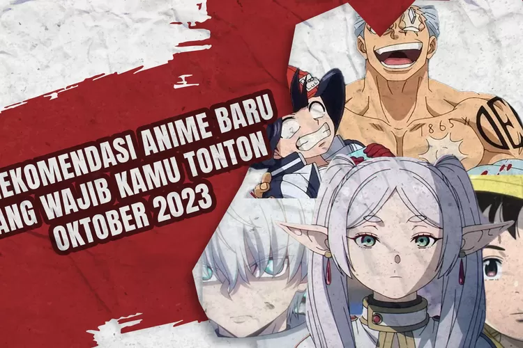 9 Anime Rekomendasi Bulan Oktober 2023 - Varia