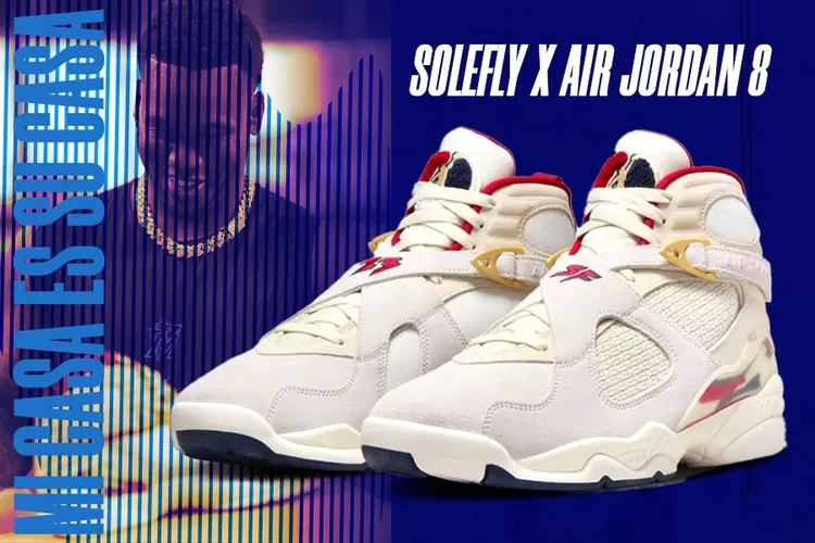 Sneaker Terbaru: Kolaborasi Eksklusif SoleFly x Nike Air Jordan 8 "Mi Casa Es Su Casa"