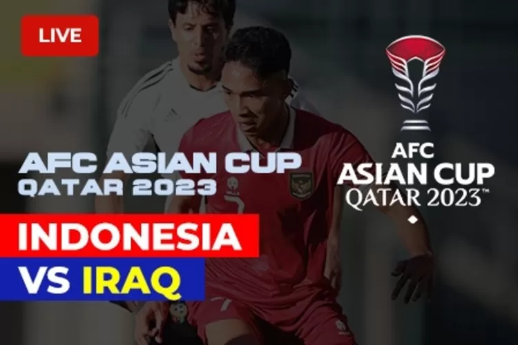 Jadwal Siaran Langsung Dan Live Streaming Duel Timnas Indonesia Vs Irak ...