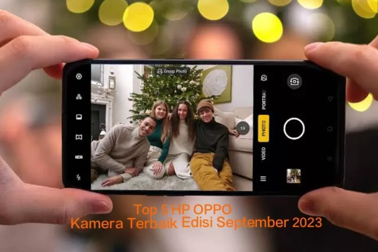 Top 5 HP Oppo Kamera Kualitas Dunia Edisi September 2023, Siap-Siap ...