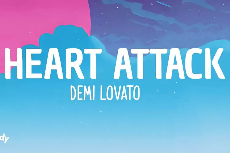 Lirik Lagu Heart Attack - Demi Lovato ( Youtube: GOLDY LYRICS)