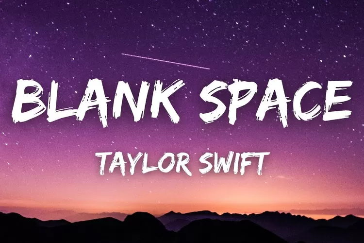 Lirik Lagu Blank Space - Taylor Swift (Youtube: Cool Vibes)