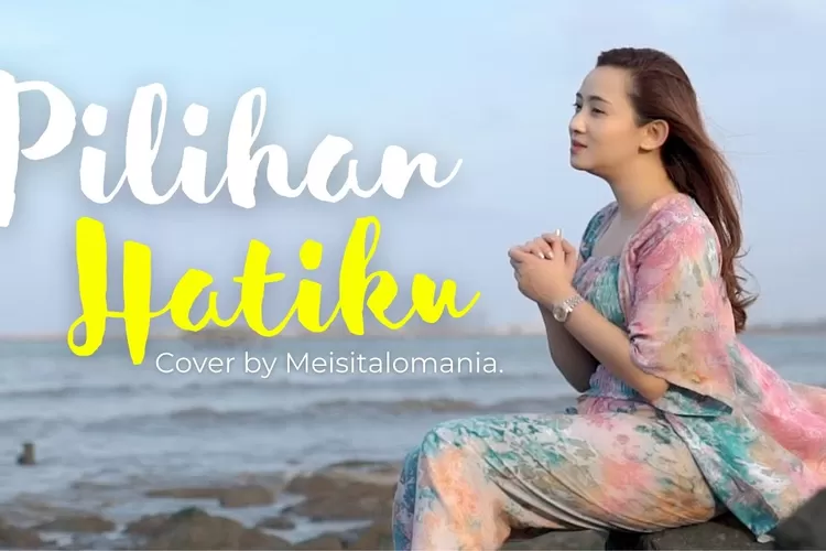 Lirik Lagu Pilihan Hatiku - Lavina (Youtube: Meisita lomania)