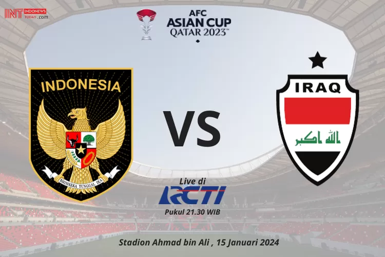 Jadwal dan Analisis Pertandingan Timnas Indonesia vs Irak di Piala