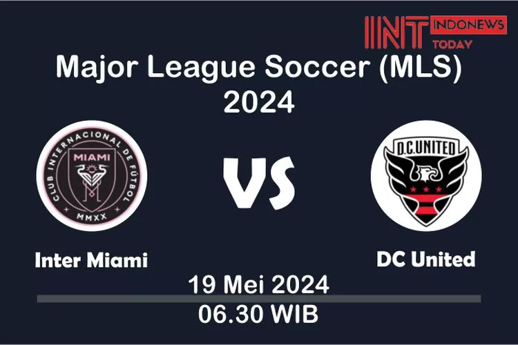 Poster laga lanjutan MLS 2024, yang mempertemukan Inter Miami melawan DC United (Sumber: Muhammad Khayrul Anwar / Indonewstoday.com / Dok. Istimewa)