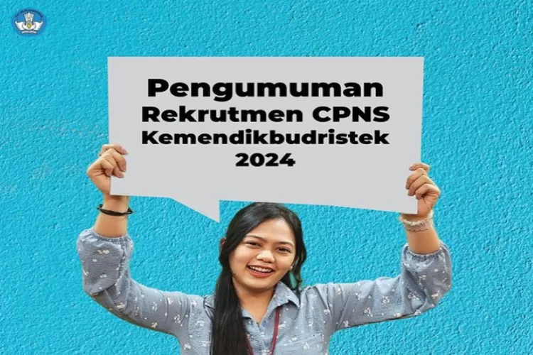 Seleksi CPNS Kemendikbudristek 2024 Resmi Dibuka, Lengkap Informasi