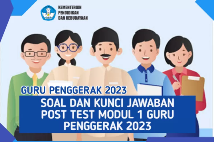 Soal Dan Kunci Jawaban Post Test Modul Guru Penggerak Unews