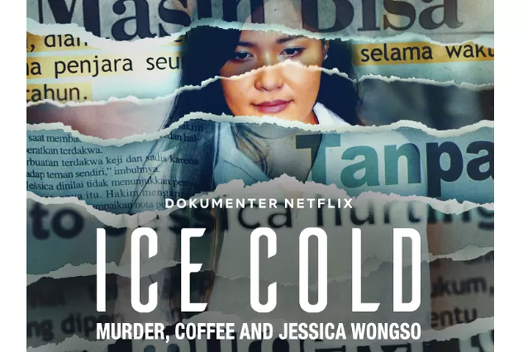 Sinopsis Film Ice Cold: Murder, Coffee, And Jessica Wongso, Film ...