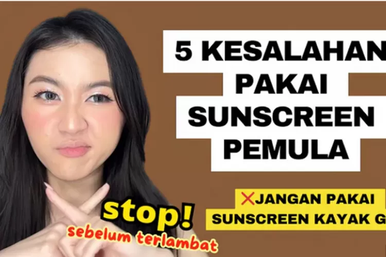 Berhentilah sebelum terlambat!  Hindari 5 kesalahan penggunaan tabir surya ini agar kulit Anda tidak berjerawat, kusam dan berjerawat.