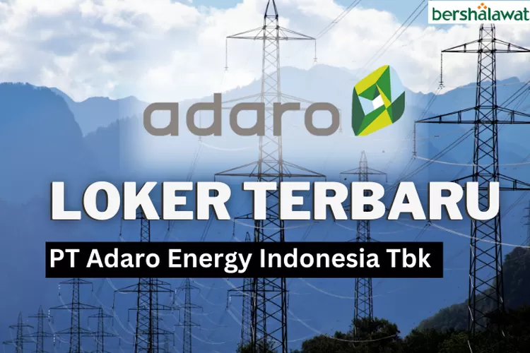 Lulusan S1 Akuntansi, Apply Lowongan Kerja 2023 PT Adaro Energy ...