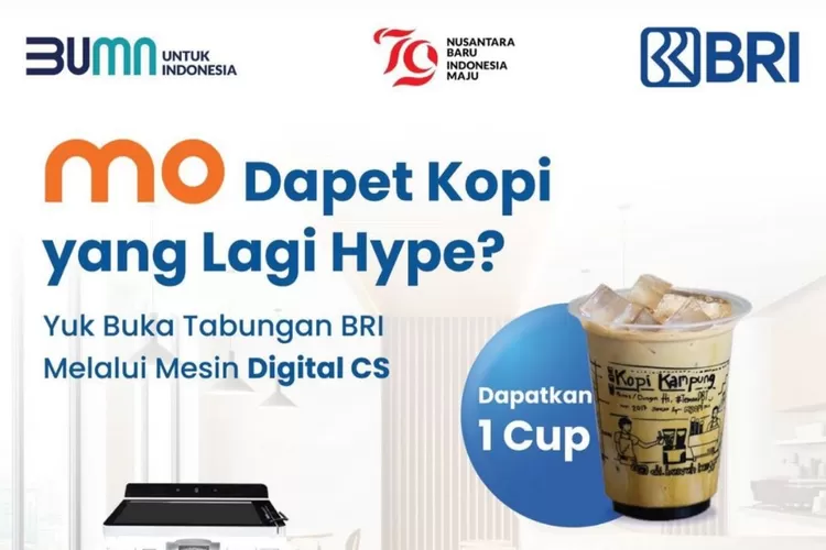 Digital CS BRI Mudahkan Buka Tabungan, Kopi Gratis untuk Kamu