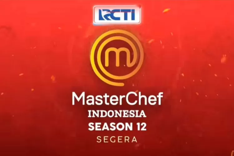 Daftarkan Dirimu di Audisi Online MasterChef Indonesia Season 12!