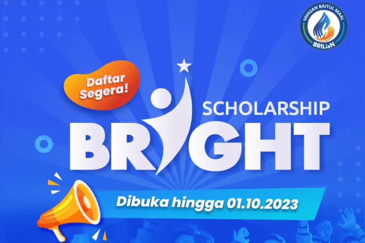 Beasiswa Bright Scholarship 2023: Ini Persyaratan Dan Cara Daftarnya ...