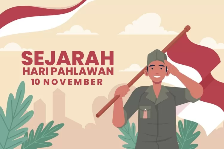 Sejarah Hari Pahlawan Bermula Dari Peristiwa November Di Kota Surabaya Masagipedia