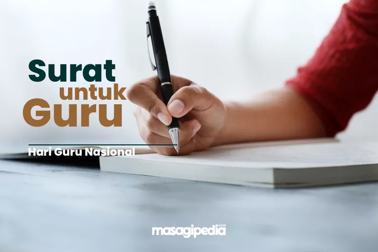 5 Contoh Surat Untuk Guru Di Hari Guru Nasional Versi Panjang Dan ...