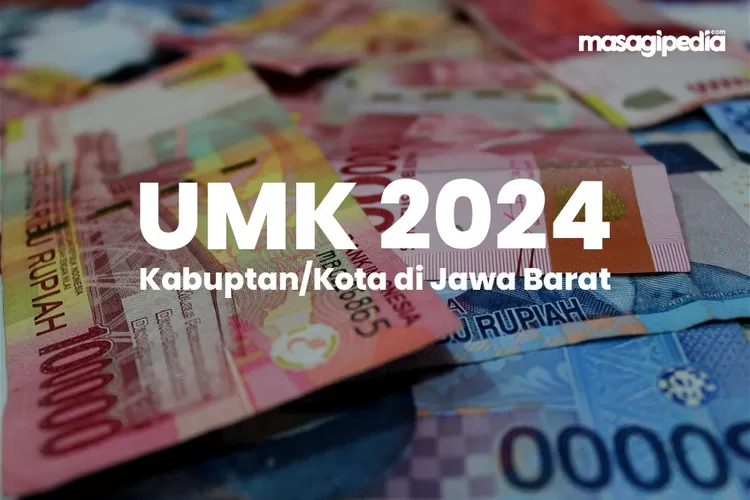 Lengkap! Ini Daftar UMK Jabar 2024 Di 27 Kabupaten Kota, Cek Daerah ...