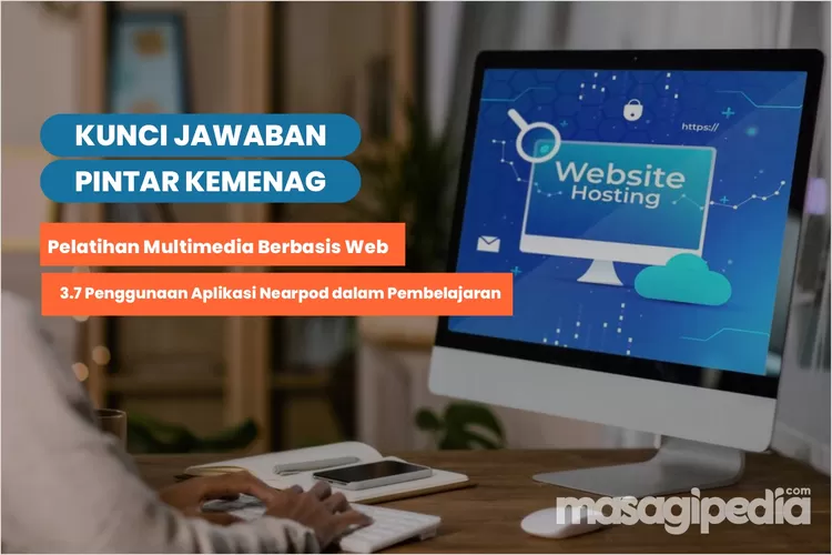 Soal Dan Jawaban Pintar Kemenag 3.7 Penggunaan Aplikasi Nearpod Dalam ...