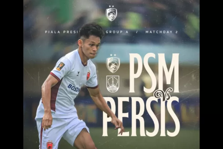 Prediksi Skor Persis Solo Vs PSM Makassar Piala Presiden 2024: Susunan ...