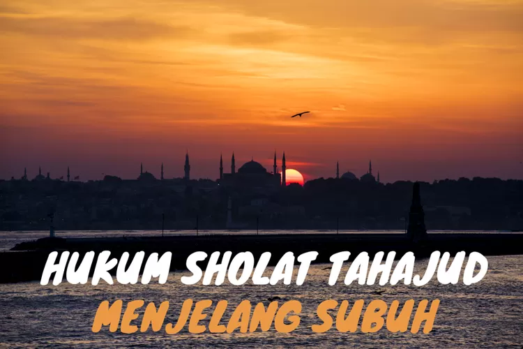 Apakah Boleh Tahajud Menjelang Subuh? Buya Yahya Jelaskan Batasan Waktu