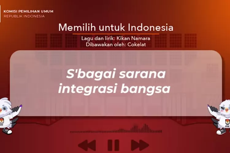 Lirik Lagu Jingle Pemilu 2024: Memilih Untuk Indonesia, Berikut Makna