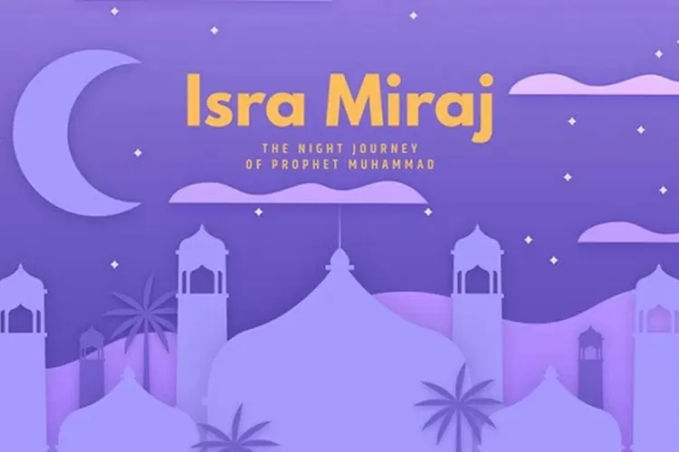 Kisah Singkat Isra Miraj, Perjalanan Nabi Muhammad Menuju Langit Ke-7 ...