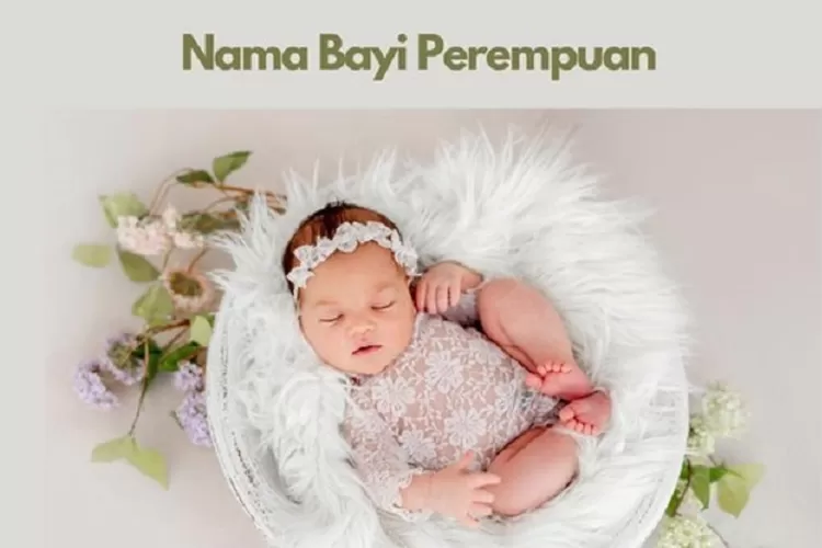 Nama Bayi Perempuan islami (Topmedia.co.id / Istimewa)