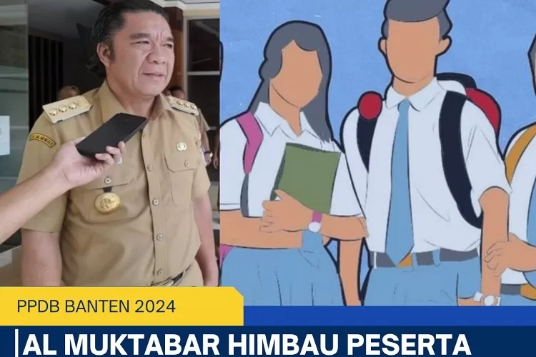Pj Gubernur Banten, Al Muktabar Himbau Peserta PPDB Taati Aturan Yang Berlaku (Topmedia.co.id / Istimewa)