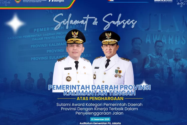 Gubernur Agustiar Sabran meraih prestasi nasional, dengan mendapatkan Sutami Awards 2025 yang diselenggarakan Kementerian Pekerjaan Umum (PU) untuk kategori Pemerintah Daerah Provinsi dengan Kinerja Terbaik dalam Penyelenggaraan Jalan. (MMC Kalteng)