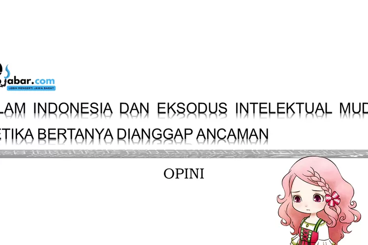 Islam Indonesia dan Eksodus Intelektual Muda: Ketika Bertanya Dianggap Ancaman (mcbsa, Popuri From SOS FOMT.)