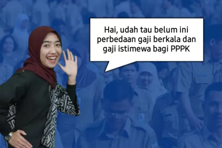 Alhamdulillah! Kabar Gembira Bagi PPPK, Bisa Dapat Kenaikan Gaji ...