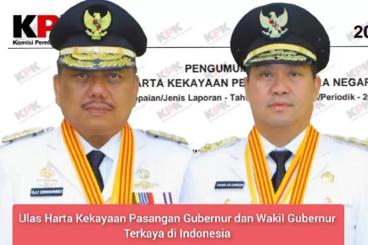 Tajir Bener! Inilah Harta Kekayaan Pasangan Gubernur Dan Wakil Gubernur ...